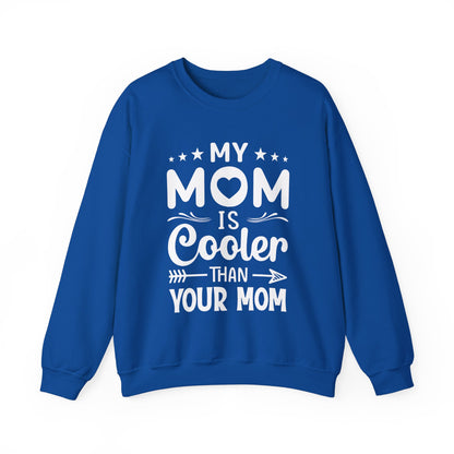 My Mom is cooler than yours Crewneck Sweatshirt