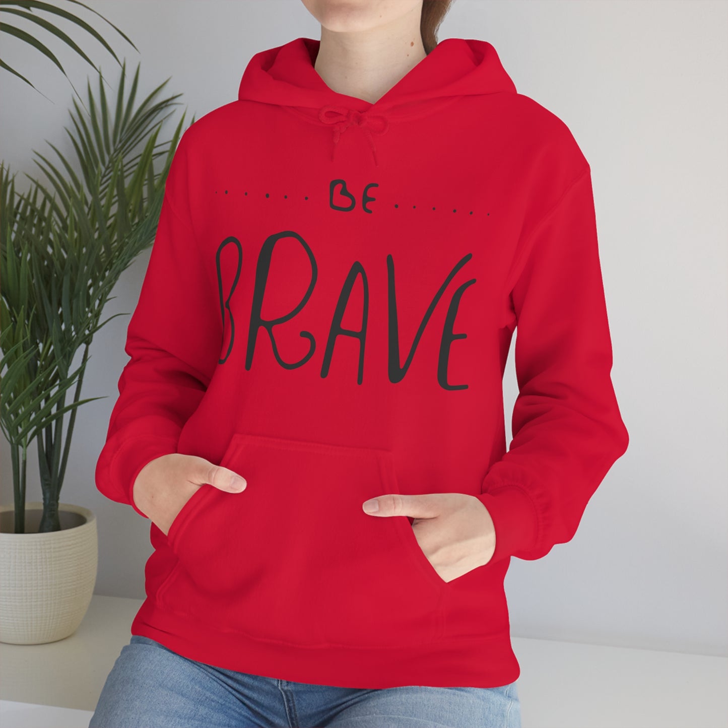 Be Brave Hoodie