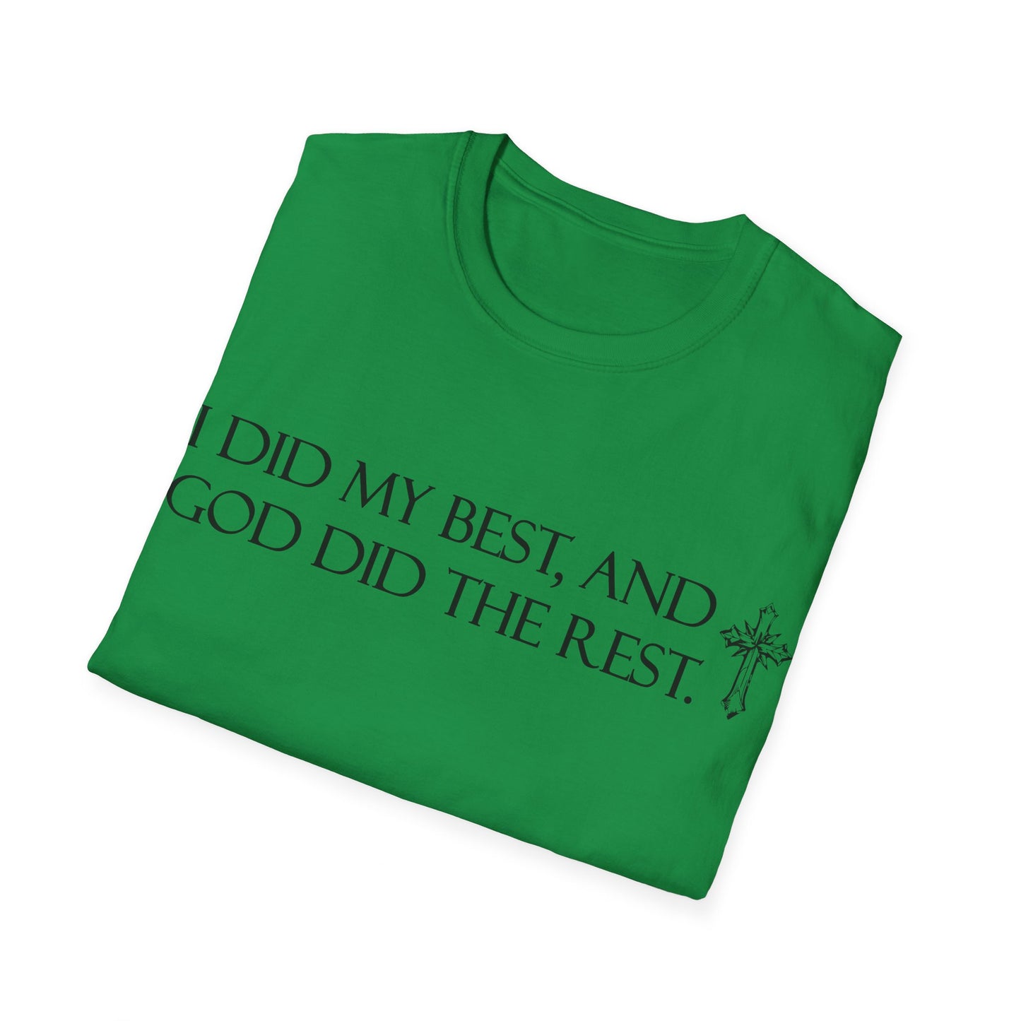 I did my best and God did the rest T-Shirt