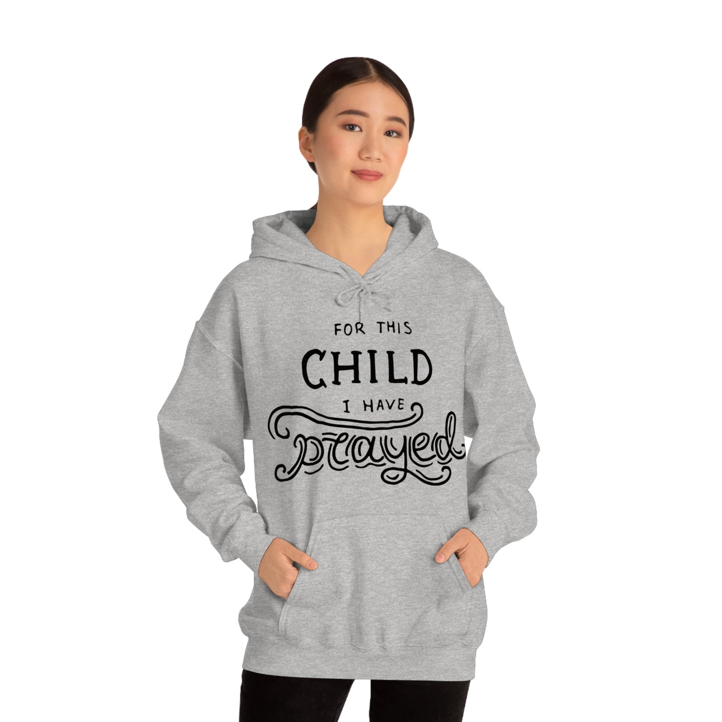 For this child I've prayed Hoodie