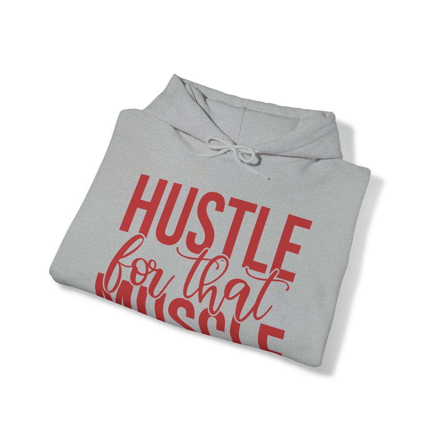 Hustle for the Muscle Hoodie