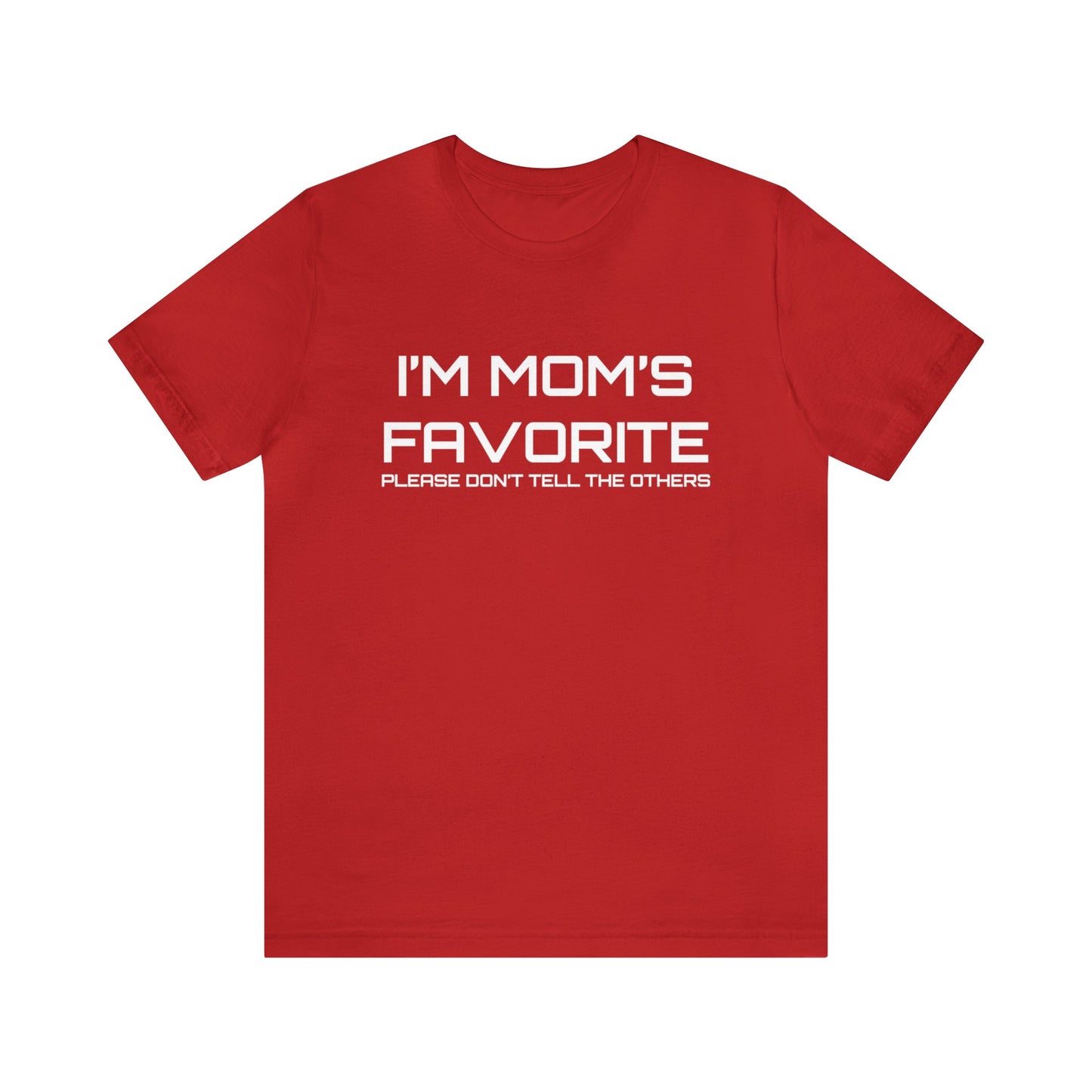 Mom's favorite child T-Shirt