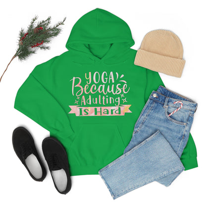 Yoga because adulting is hard Hoodie