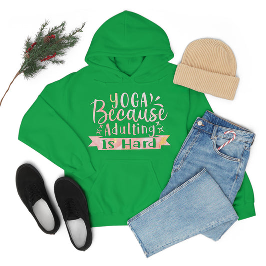 Yoga because adulting is hard Hoodie