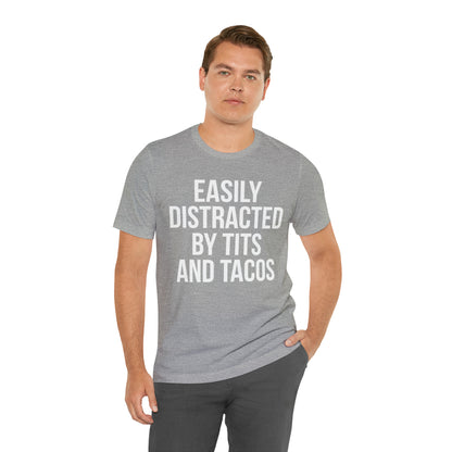 Easily distracted by tacos T-Shirt