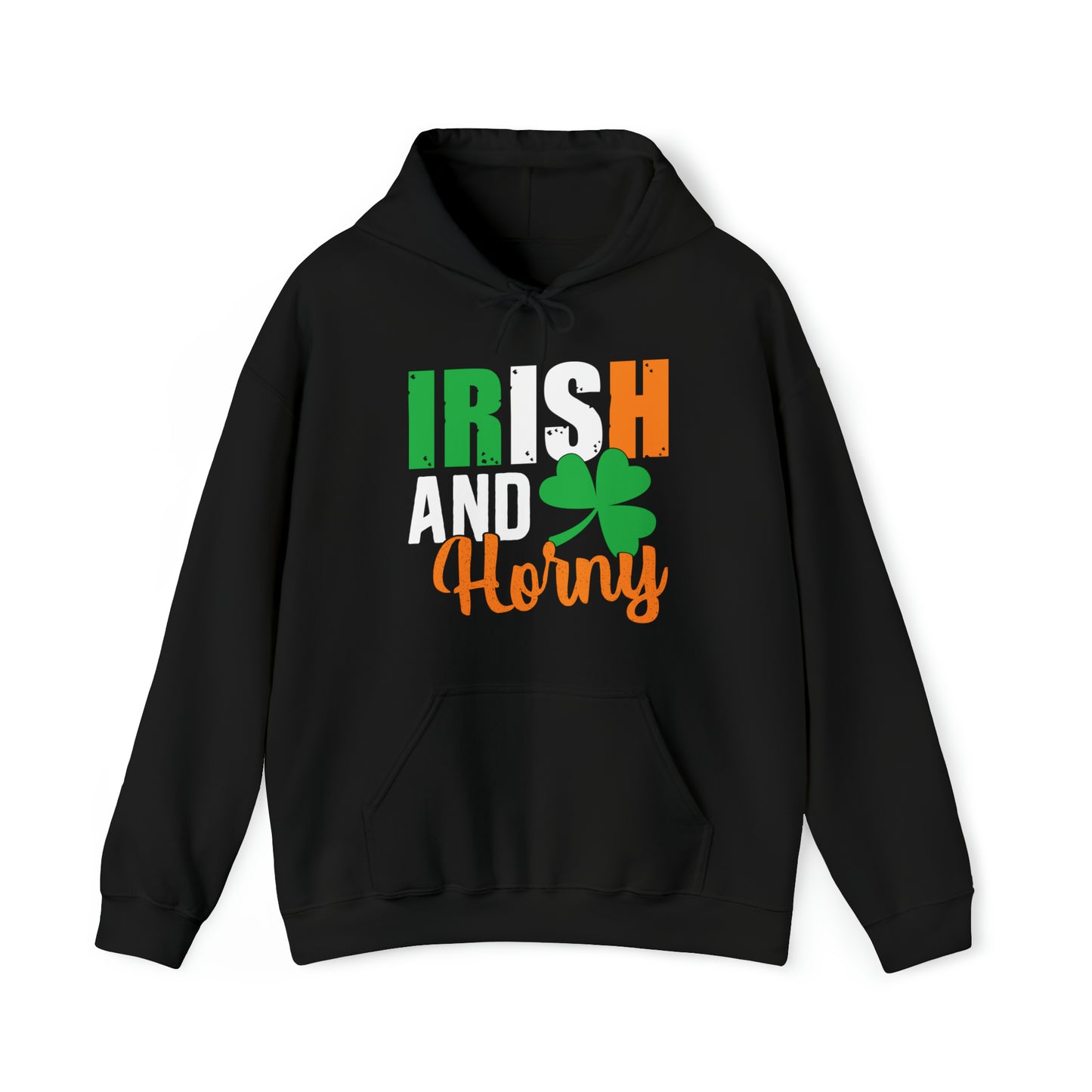 Irish and horny Hoodie