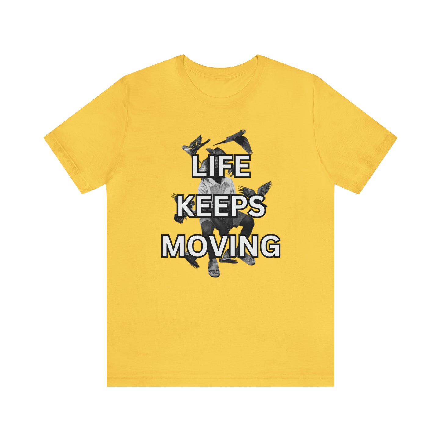 Life Keeps Moving T-Shirt