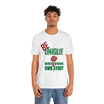 Be unique and write your story T-Shirt