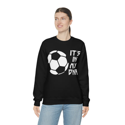 Soccer is in my DNA Crewneck Sweatshirt