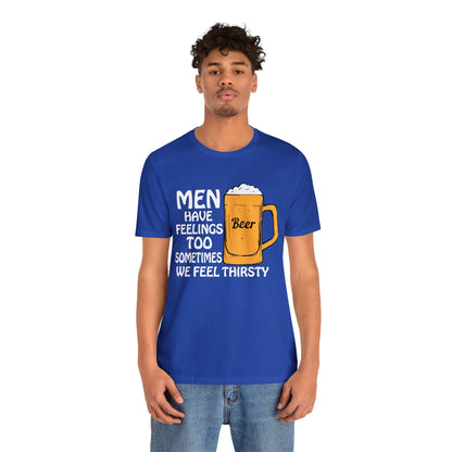 Men have feelings too T-Shirt