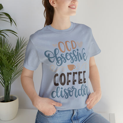 OCD_Obessive_coffee_disorder T-Shirt