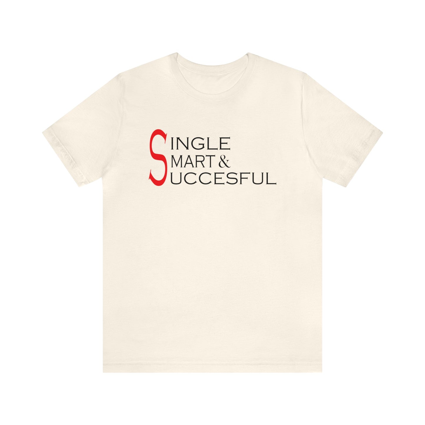 Single smart & successful T-Shirt