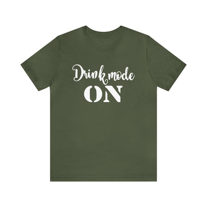 Drink mode is on T-Shirt