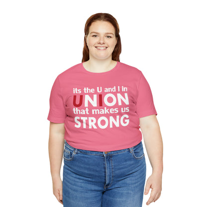 Union strong U and I T-Shirt