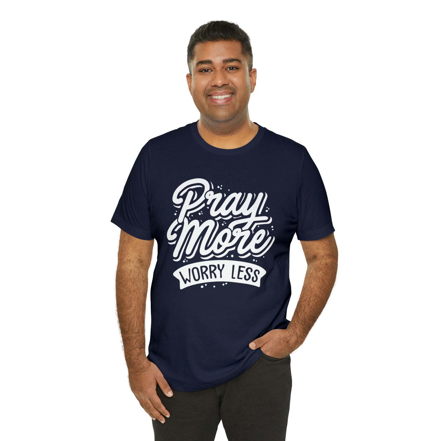 Pray more worry less T-Shirt