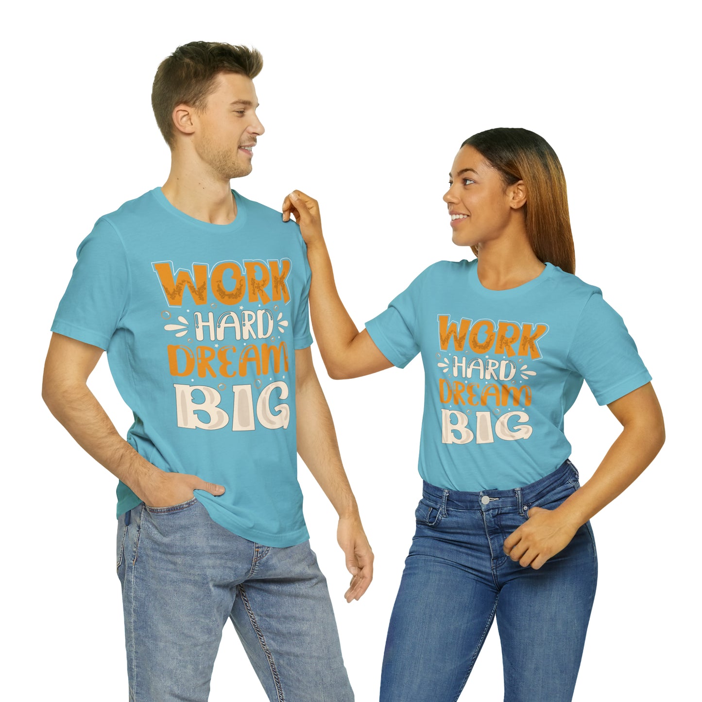 Work Hard Dream Big T-Shirt