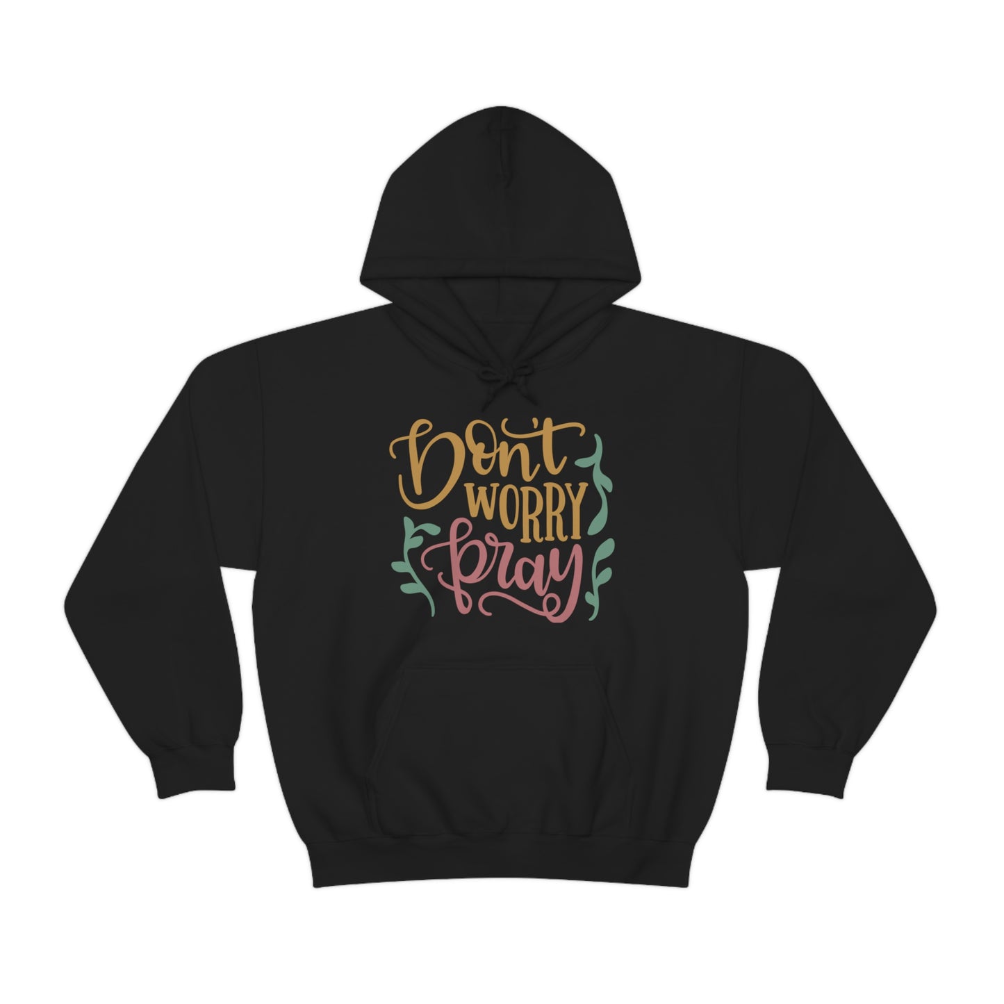 Don't worry pray Hoodie