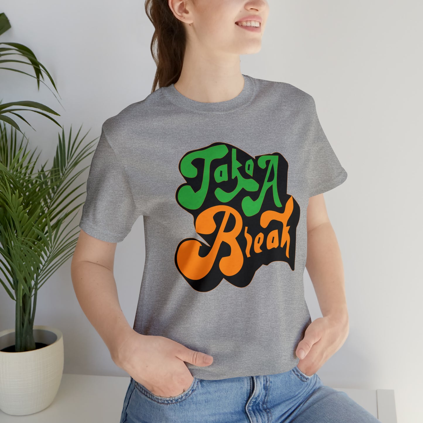 Take a break Unisex Tee shirt