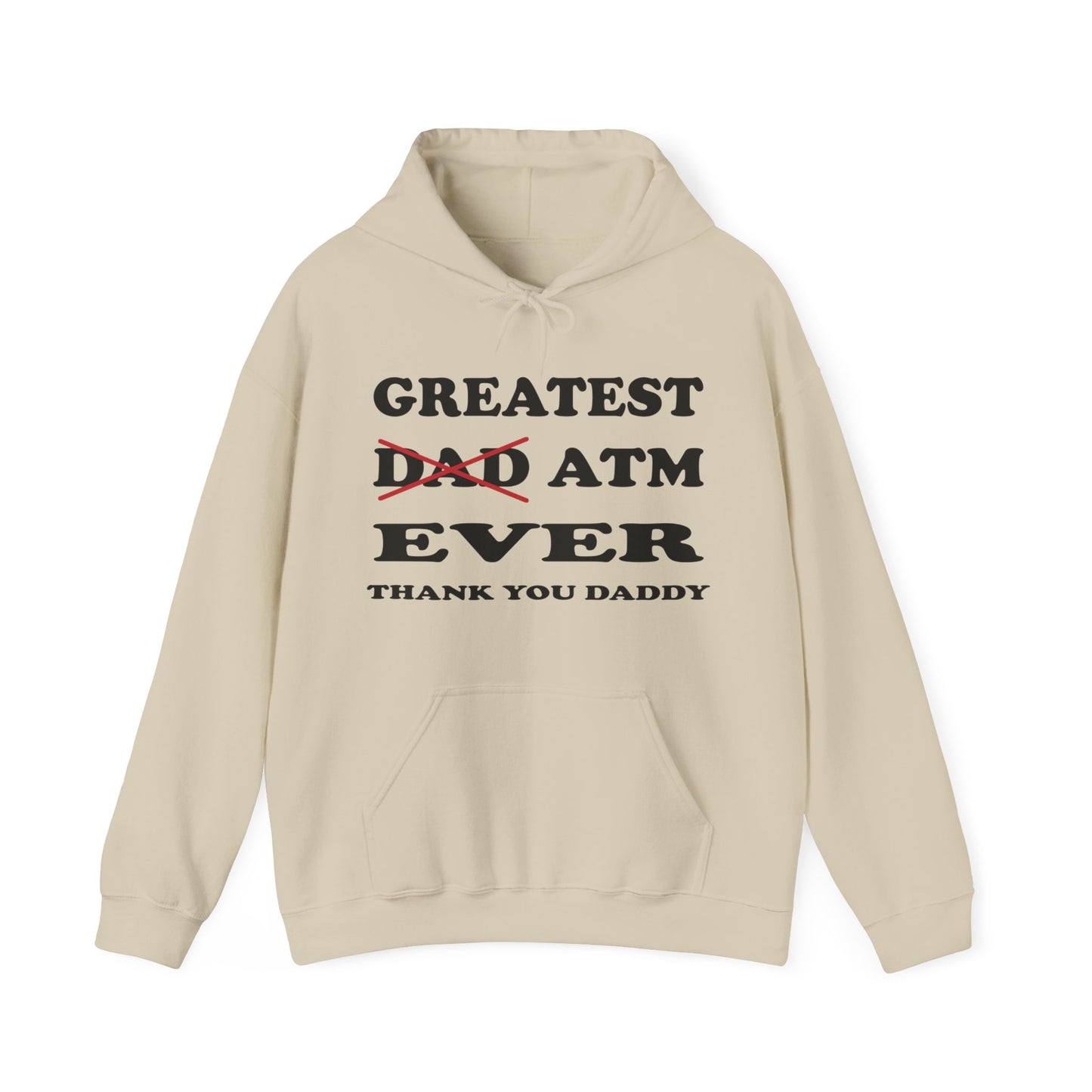 Greatest ATM ever Dad Hoodie