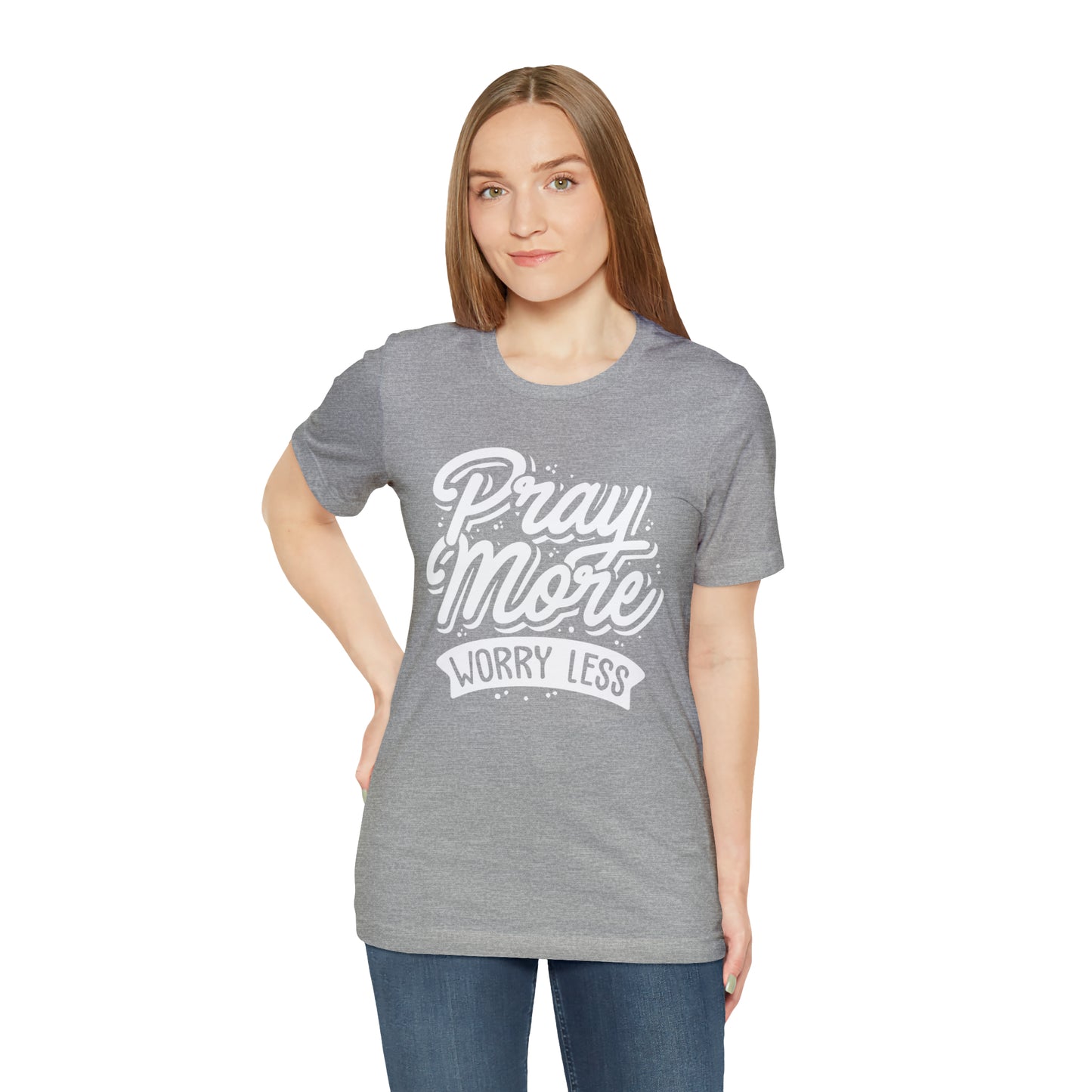 Pray more worry less T-Shirt