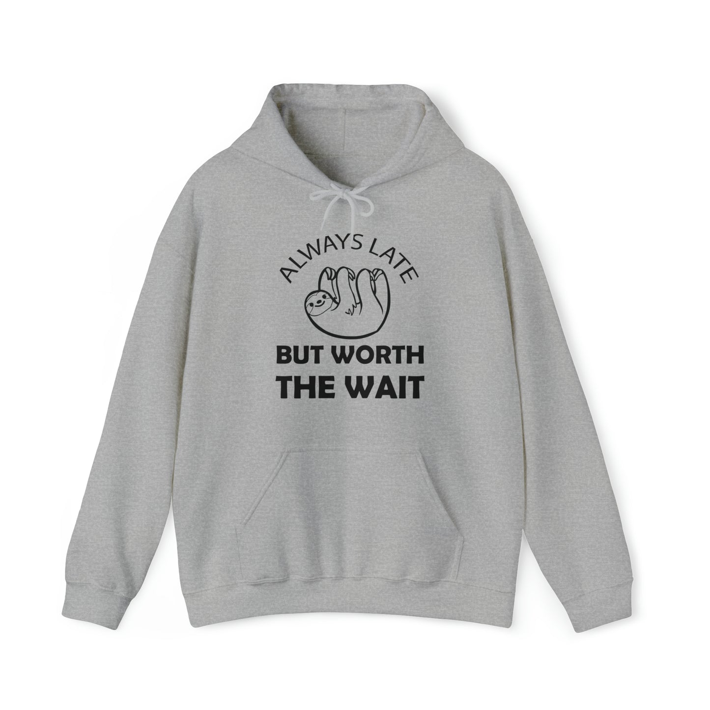 Always Late Sloth Hoodie