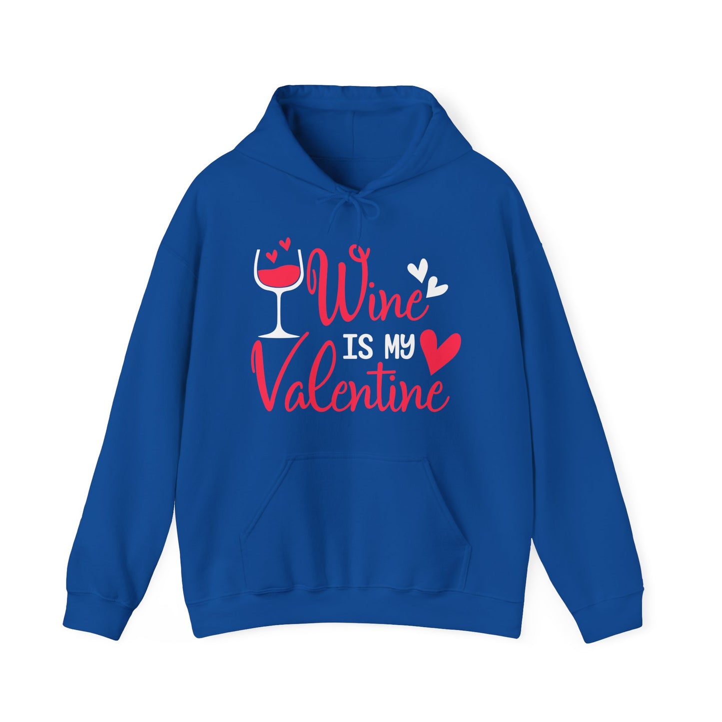 Wine Is My Valentine Hoodie