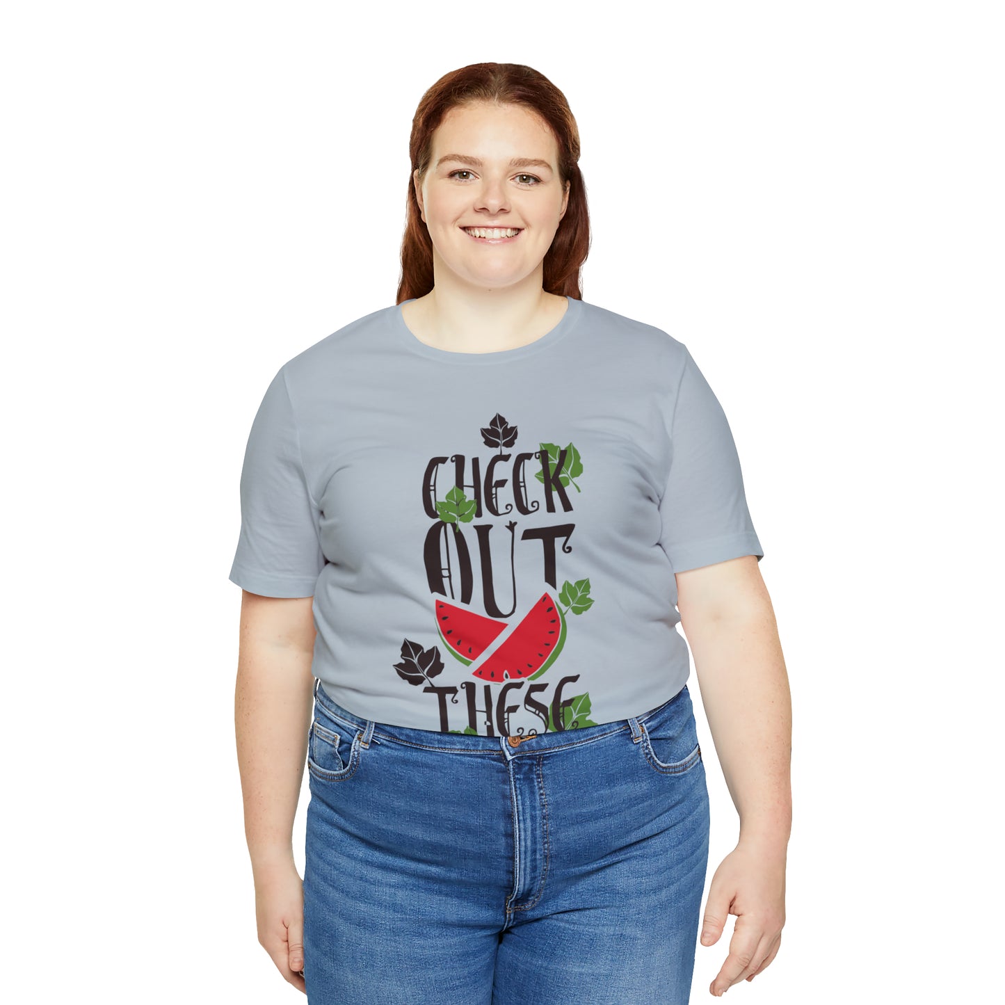 Check Out These Melons T-Shirt