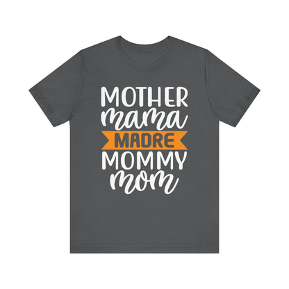 Mother different ways T-Shirt