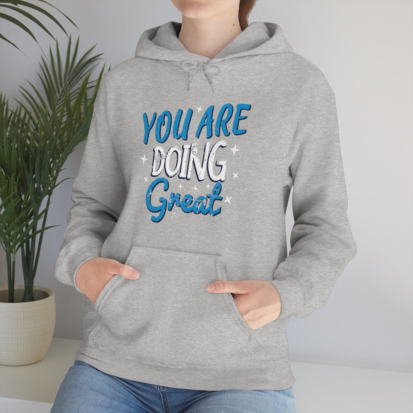 You Are Doing Great Hoodie