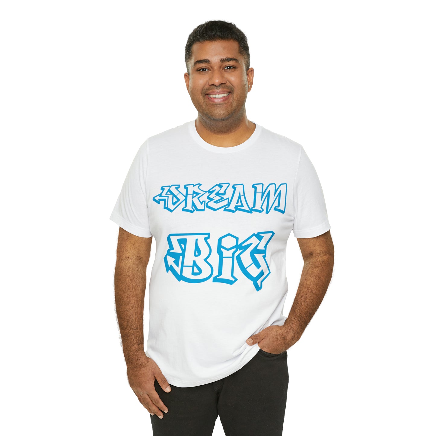 Dream Big T-Shirt