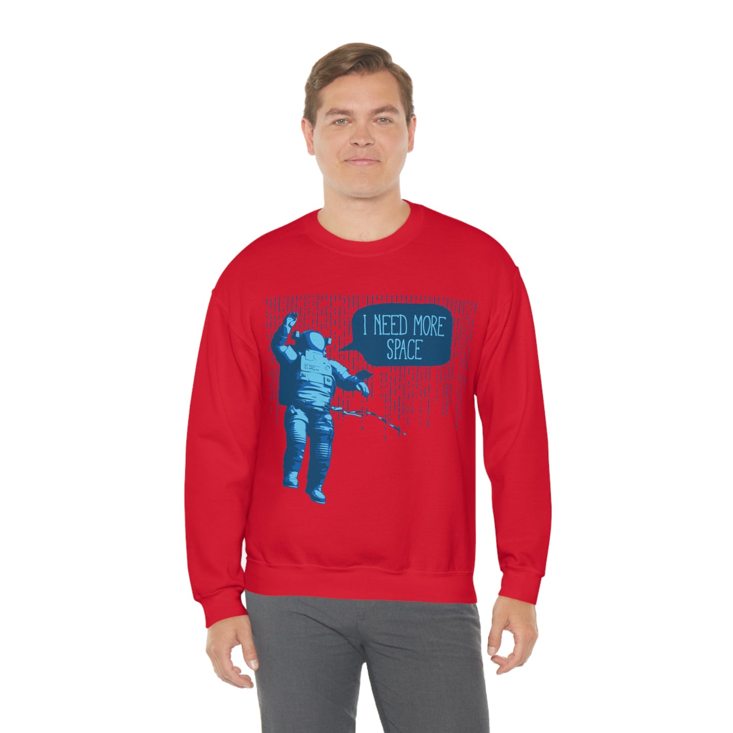 I need more -Space Crewneck Sweatshirt