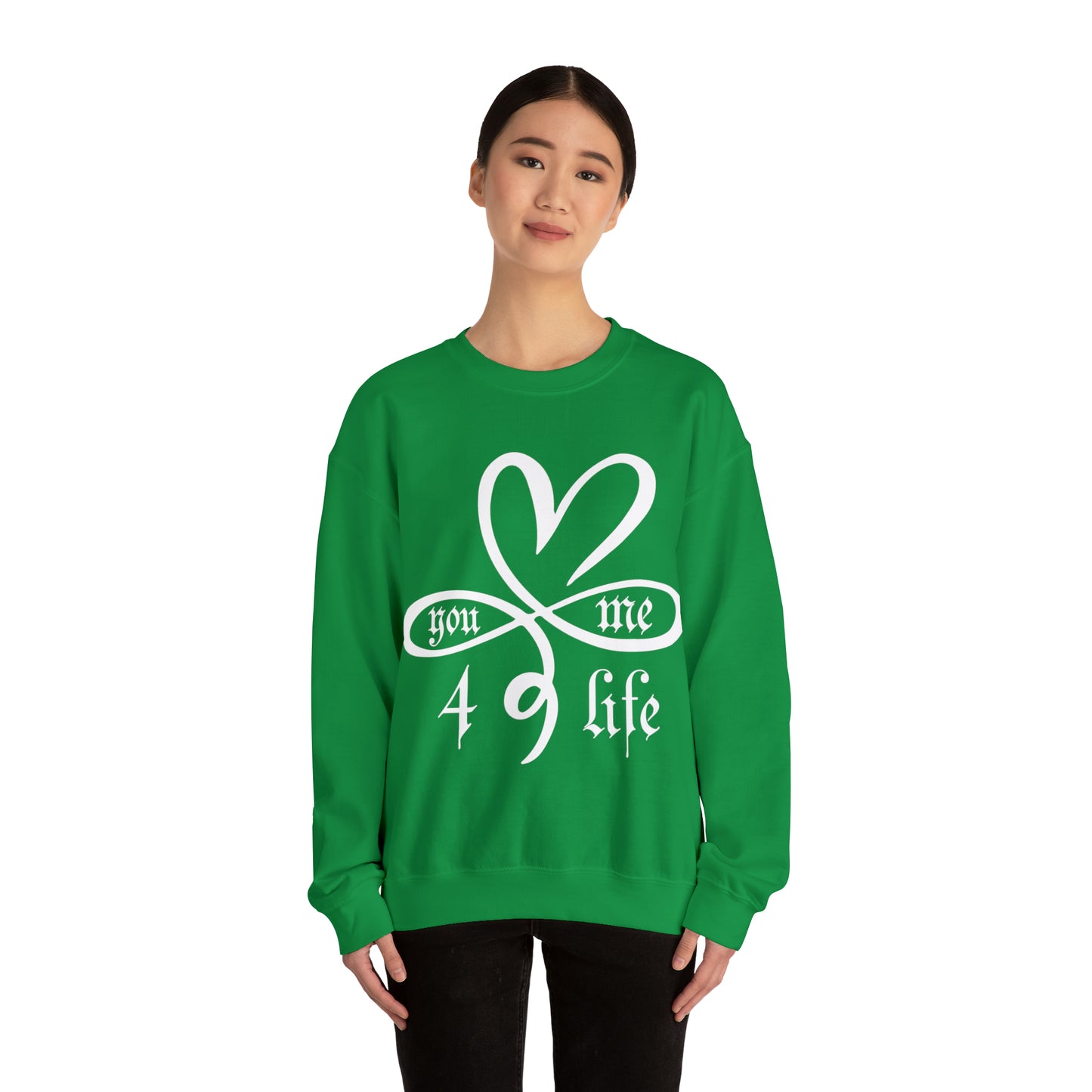 You & Me 4 life Crewneck Sweatshirt