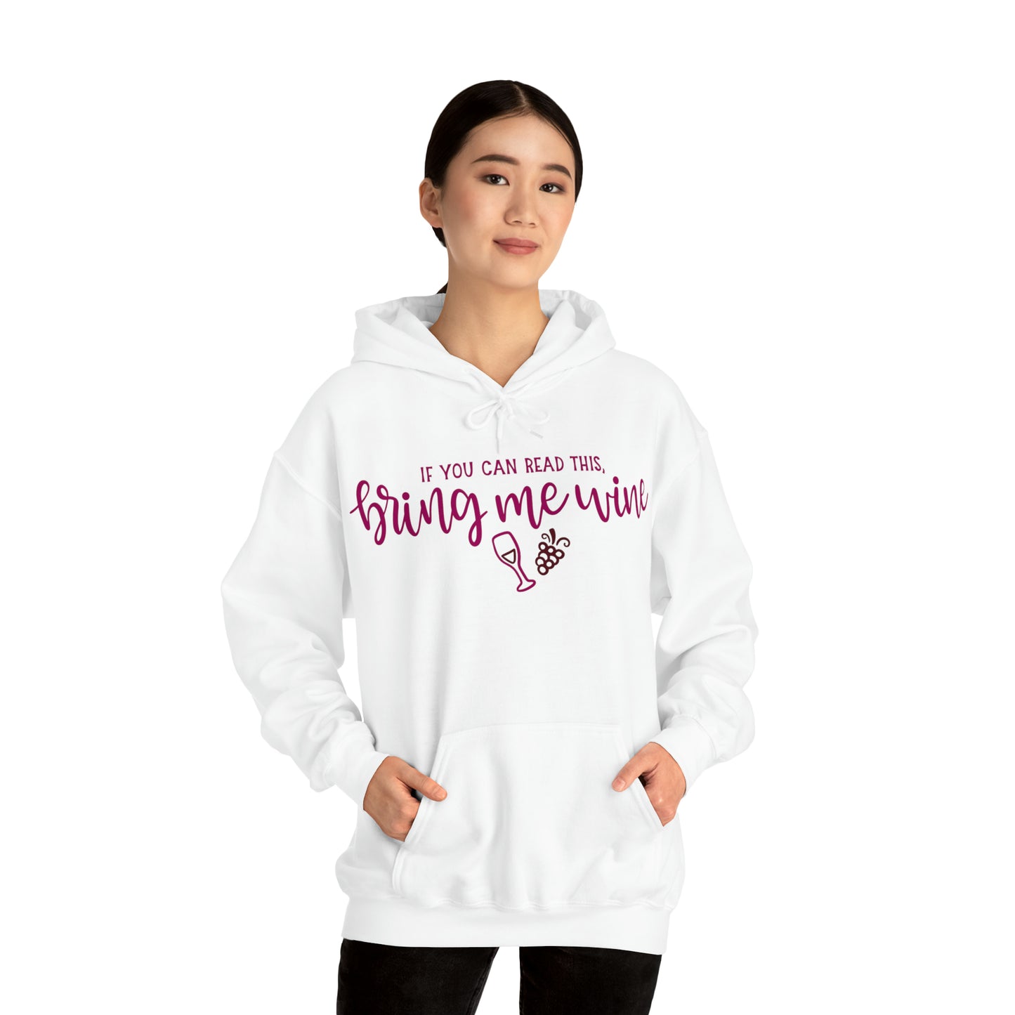 If_you_can_read_this_bring_me_wine Hoodie