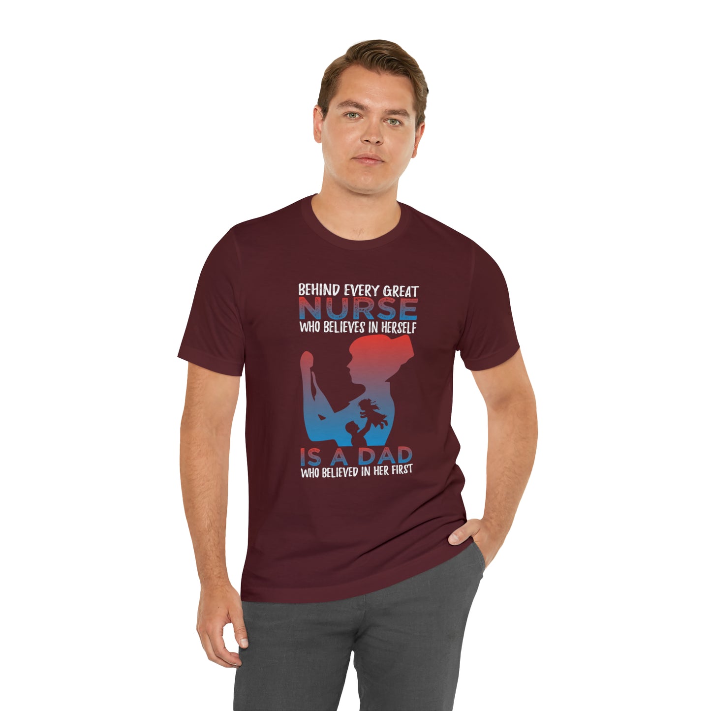 Dad believes in a daughter nurse T-Shirt