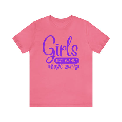 Girls Just Wanna Have Guns T-Shirt