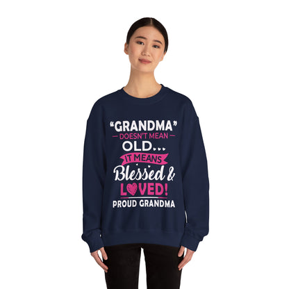 Grandma doesn't means old means blessed Crewneck Sweatshirt