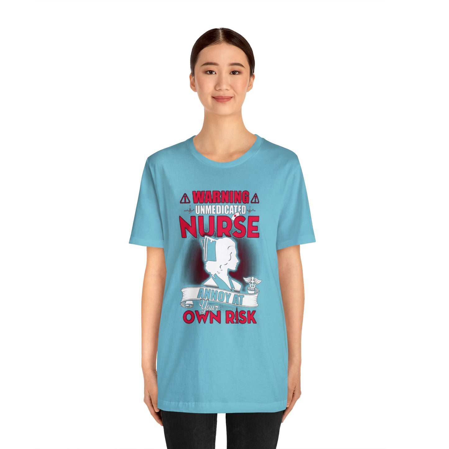 Unmedicated nurse T-Shirt