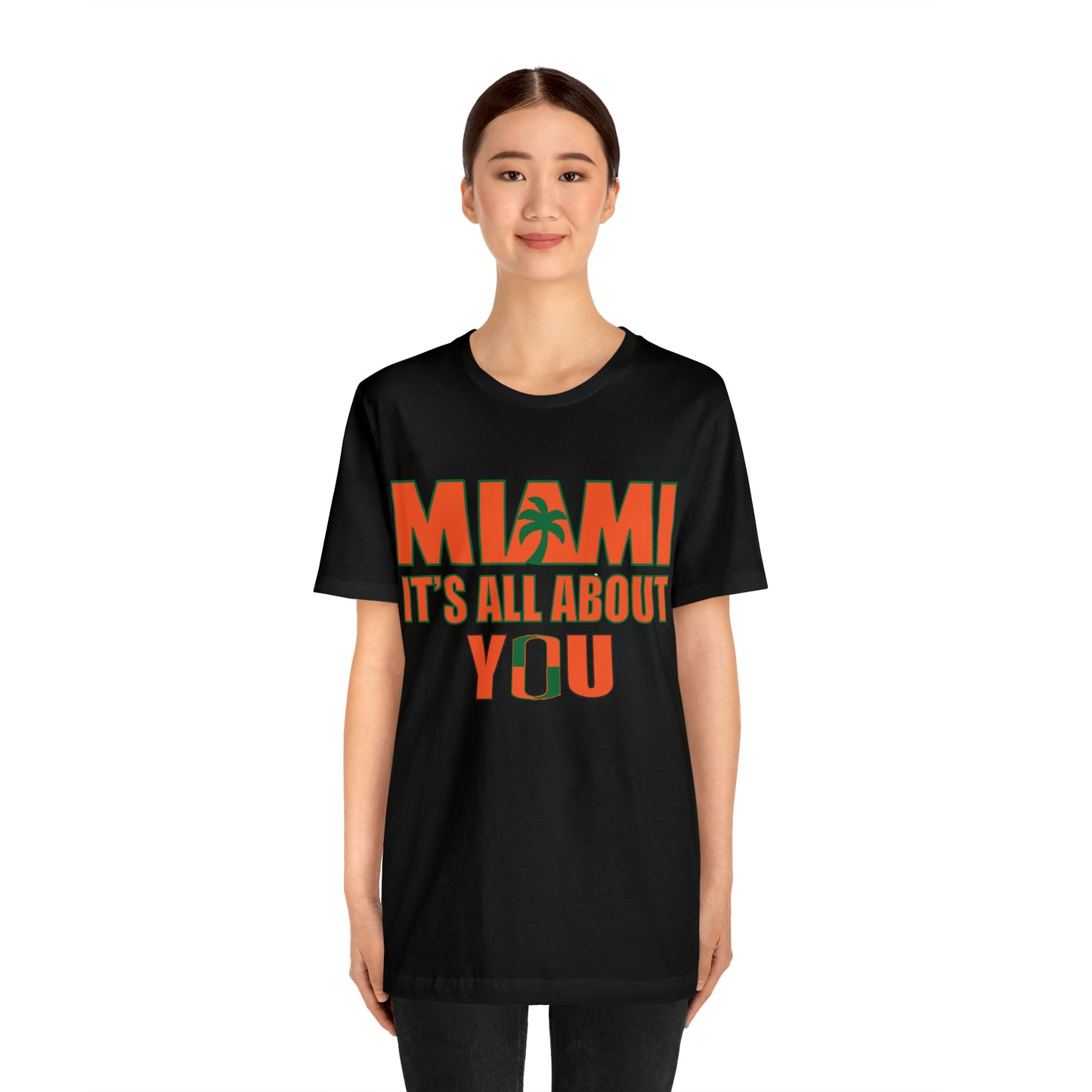 Miami is all about you T-Shirt