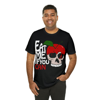 Eat me if you can 1 T-Shirt