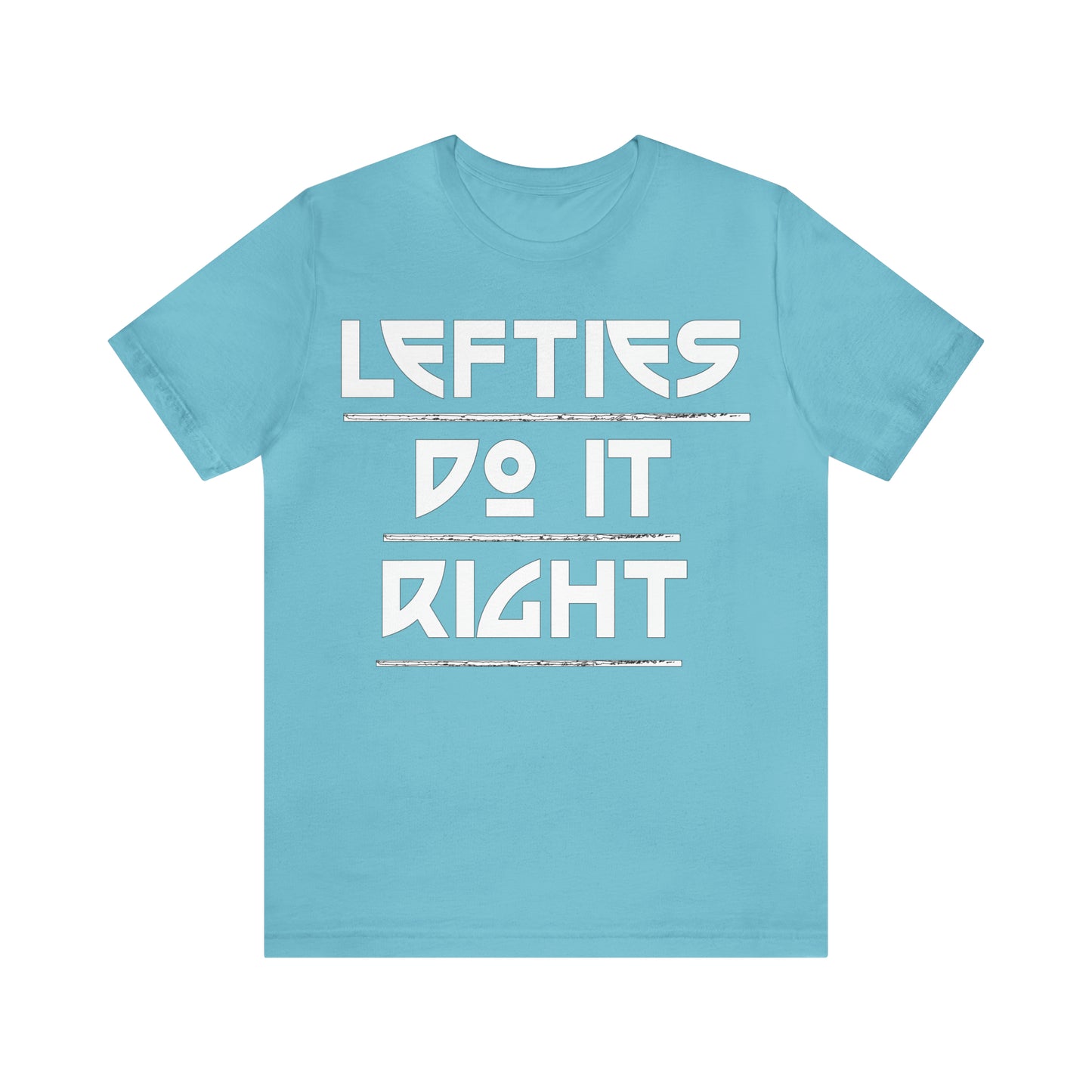 Lefties do-it Right T-Shirt