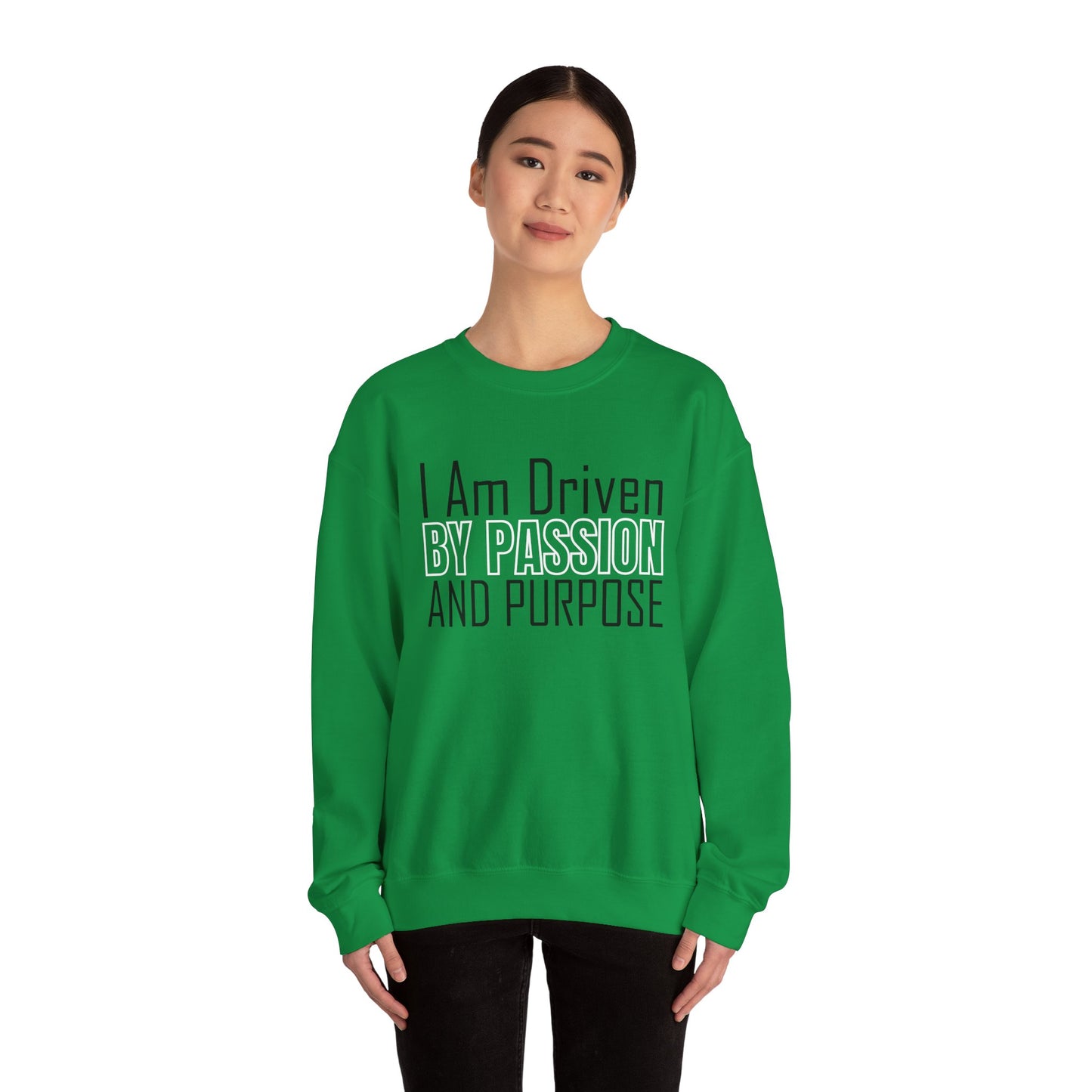 Driven by passion and purpose Crewneck Sweatshirt