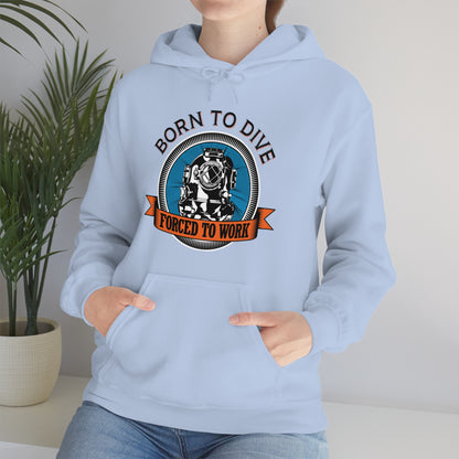 Born to dive force to work Hoodie