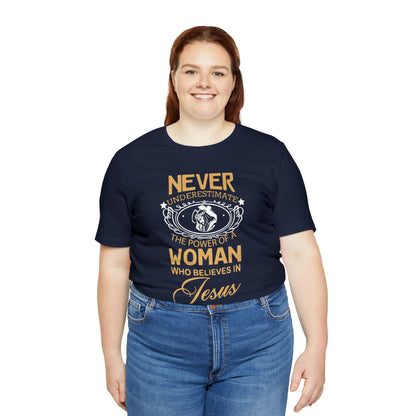 Never underestimate a woman T-Shirt