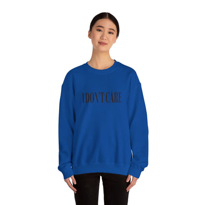 I Don't Care Crewneck Sweatshirt