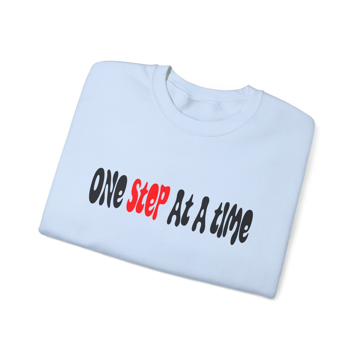 One step at a time Crewneck Sweatshirt