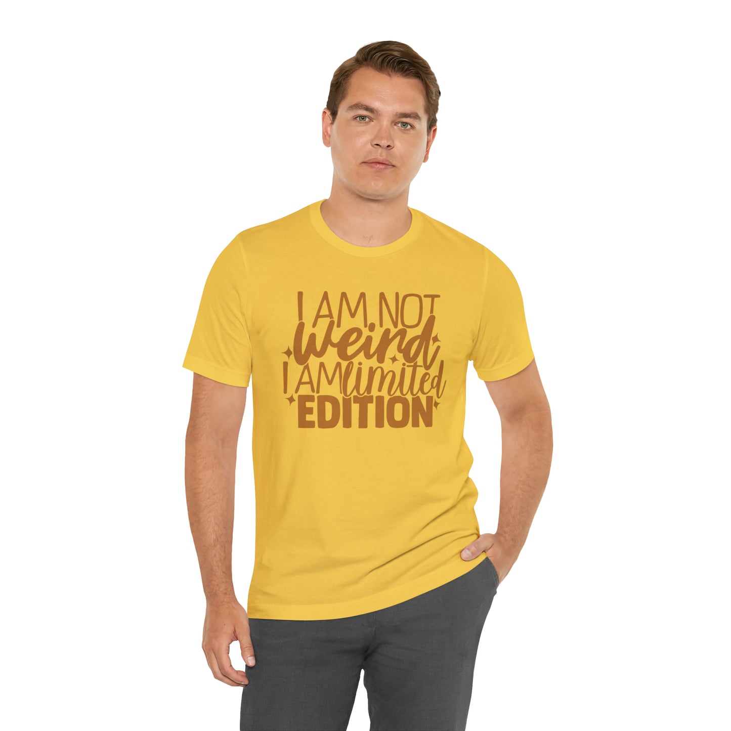 I Am Not Weird I Am Limited Edition T-Shirt