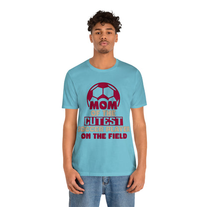 Mom of cutest soccer player T-Shirt