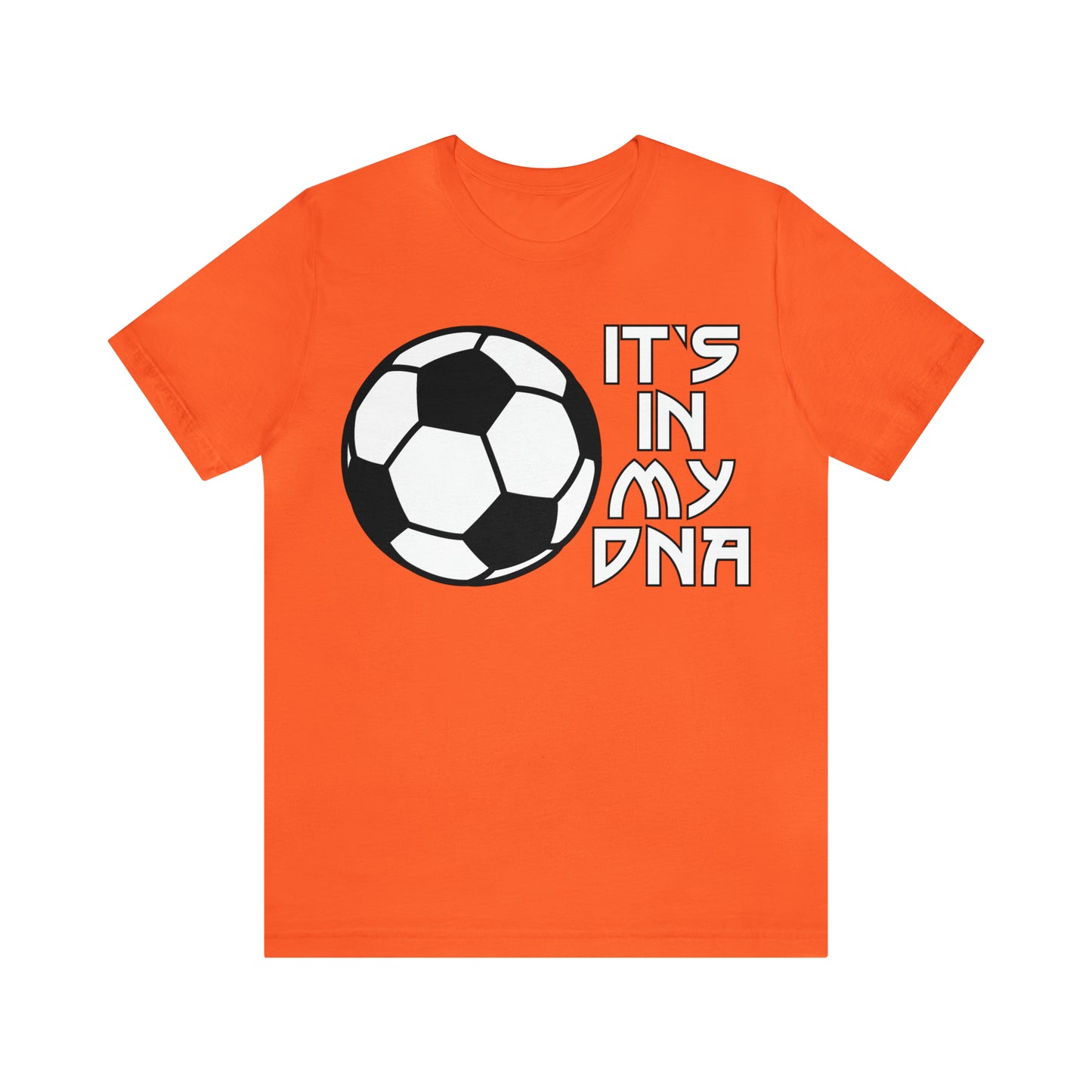 Soccer is in my DNA T-Shirt