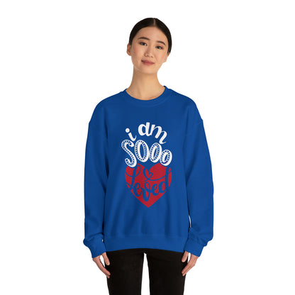 I'm sooo loved Crewneck Sweatshirt