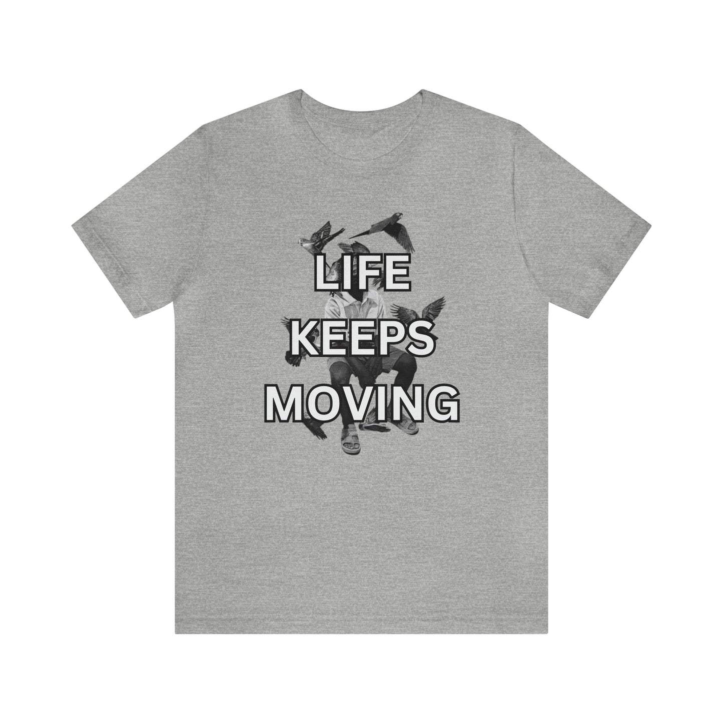 Life Keeps Moving T-Shirt